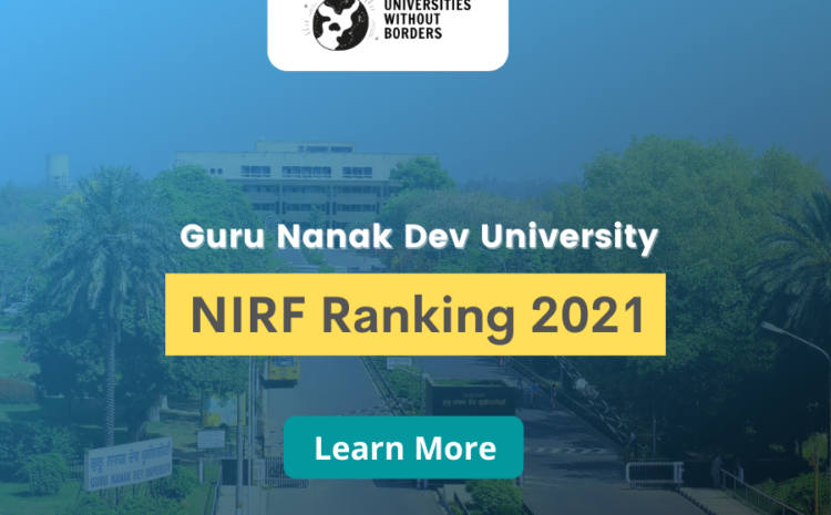  Guru Nanak Dev University, Amritsar Ranks up in NIRF Grading 2021